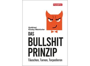 9783903236745 - Das Bullshit-Prinzip - Gottfried Kinsky-Weinfurter Kartoniert (TB)