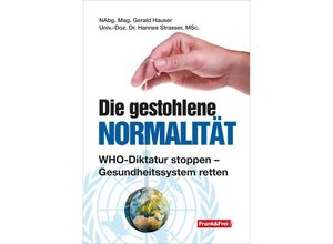 9783903236752 - Die gestohlene Normalität - Gerald Hauser Hannes Strasser Kartoniert (TB)