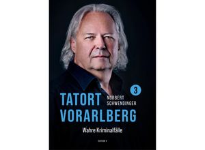 9783903240551 - TATORT VORARLBERG 3 - Norbert Schwendinger Gebunden