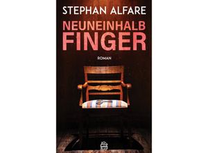 9783903263475 - Neuneinhalb Finger - Stephan Alfare Kartoniert (TB)