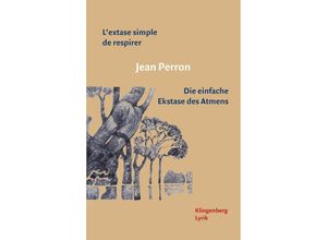 9783903284142 - Lextase simple de respirer   Die einfache Extase des Atmens - Jean Perron Taschenbuch