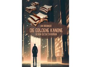 9783903296701 - Die goldene Kanone - An Brenach Kartoniert (TB)