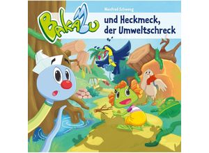 9783903300705 - Bakabu Und HeckmeckDer Umweltschreck - Manfred Schweng (CD)