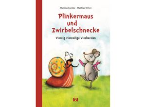 9783903300941 - Plinkermaus und Zwirbelschnecke - Mathias Jeschke Gebunden