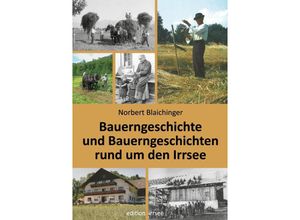 9783903321656 - Bauerngeschichte und Bauerngeschichten rund um den Irrsee - Norbert Blaichinger Gebunden