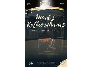 9783903324206 - Mord & Kaffee schwarz - Klaudia Zotzmann-Koch Kartoniert (TB)