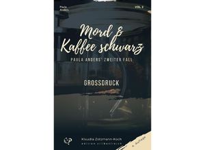 9783903324305 - Mord & Kaffee schwarz - Klaudia Zotzmann-Koch Kartoniert (TB)