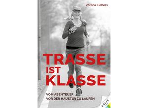 9783903376533 - Trasse ist Klasse - Verena Liebers Gebunden