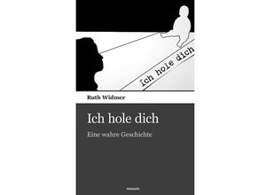 9783903382718 - Ich hole dich - Ruth Widmer Kartoniert (TB)