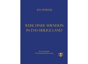 9783903406162 - Kurze Klassiker   Reise einer Wienerin ins Heilige Land - Ida Pfeiffer Leinen