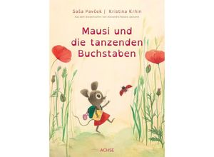 9783903408159 - Mausi und die tanzenden Buchstaben - Sasa Pavcek Kristina Krhin Gebunden