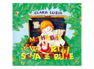 9783903408173 - Mathildas Wortschatztruhe - Clara Luzia Gebunden