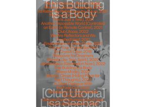 9783903439375 - Lisa Seebach This Building Is a Body [Club Utopia] - Lisa Seebach Gesine Borcherdt Anne Bossok René Zechlin Kartoniert (TB)