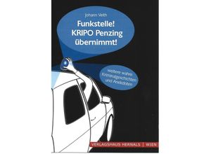 9783903442375 - Funkstelle! KRIPO Penzing übernimmt! - Johann Veith Kartoniert (TB)