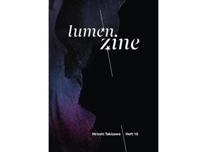 9783903447059 - Lumen Zine Heft 10 Hiroshi Takizawa Geheftet