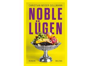 9783903460263 - Noble Lügen - Christian Moser-Sollmann Gebunden