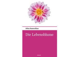 9783903468320 - Die Lebensblume - Alisa Samvelian Kartoniert (TB)