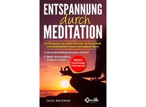 9783903483200 - Entspannung durch Meditation - Jack Meisner Kartoniert (TB)