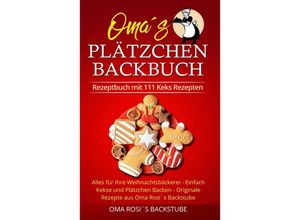 9783903483248 - Rezeptbuch mit 111 Keks Rezepten - Oma Rosis Backstube Kartoniert (TB)