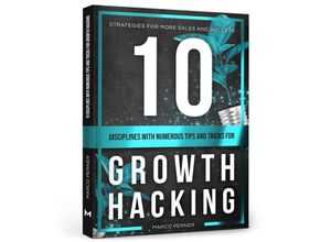 9783903497054 - 10 Disciplines With Numerous Tips and Tricks for Growth Hacking - Marco Perner Kartoniert (TB)