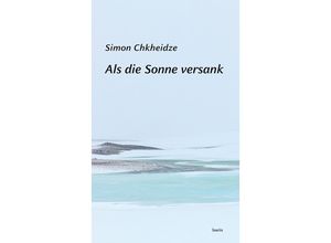 9783903539372 - Als die Sonne versank - Simon Chkheidze Gebunden