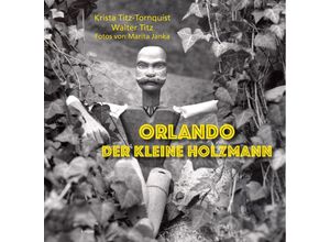 9783903575080 - Orlando - Der kleine Holzmann - Krista Titz-Tornquist Walter Titz Gebunden