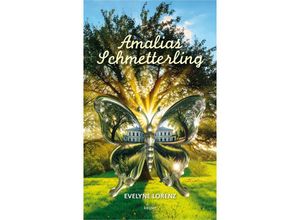 9783903575134 - Amalias Schmetterling - Evelyne Lorenz Gebunden