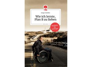 9783903715028 - Wie ich lernte Plan B zu lieben Life is a story - storyone - Gregor Demblin Gebunden