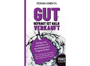 9783903845305 - Gut gefragt ist halb verkauft - Roman Kmenta Kartoniert (TB)