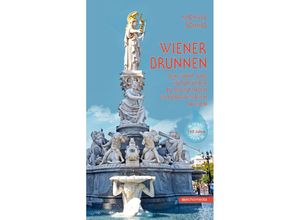 9783903989528 - Wiener Brunnen - Michael Schmid Gebunden