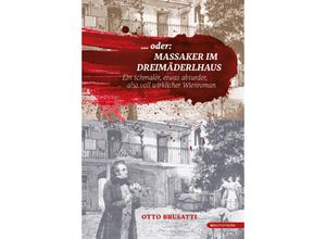 9783903989566 -  oder Massaker im Dreimäderlhaus - Otto Brusatti Taschenbuch