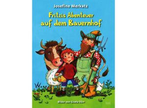 9783904068802 - Fritzis Abenteuer auf dem Bauernhof - Josefine Merkatz Gebunden