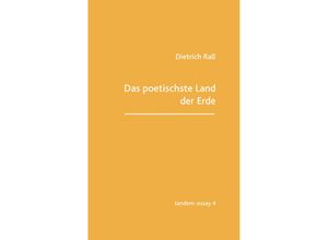 9783904068871 - Das poetischste Land der Erde - Dietrich Rall Gebunden