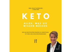 9783904123587 - Keto - Alles was Sie wissen müssen - Julia Tulipan Anja Hess Kartoniert (TB)