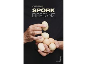 9783904123822 - Eiertanz - Christof Spörk Gebunden