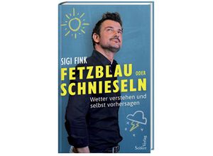 9783904123877 - Fetzblau oder Schnieseln - Sigi Fink Gebunden