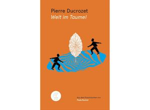 9783905574227 - Welt im Taumel - Pierre Ducrozet Gebunden