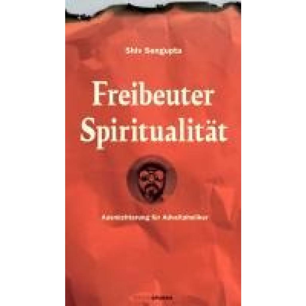 9783905752908 - Shiv Sengupta Freibeuter Spiritualität