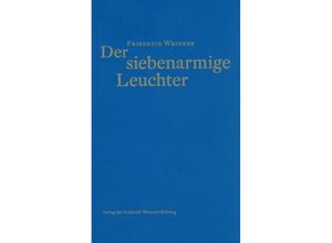 9783905783377 - Der siebenarmige Leuchter - Friedrich Weinreb Kartoniert (TB)