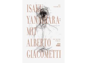 9783905799453 - Mit Alberto Giacometti - Isaku Yanaihara Kartoniert (TB)