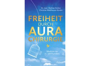 9783905836332 - Freiheit durch Aurachirurgie - Mathias Künlen Gebunden