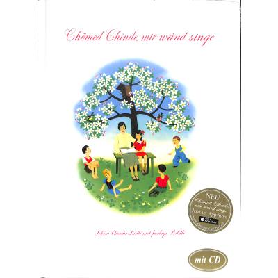 9783905847161 - Chömed Chinde mir wänd singe Liederbilderbuch m Audio-CD - Chömed Chinde Kartoniert (TB) 9783905847161 - Chömed Chinde mir wänd singe Liederbilderbuch m Audio-CD - Chömed Chinde Kartoniert (TB)