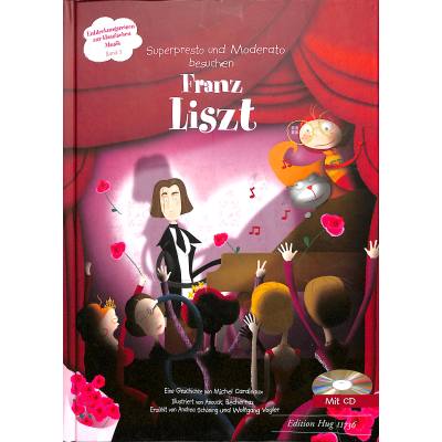 9783905847529 - Superpresto + Moderato besuchen Franz Liszt