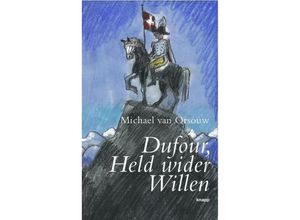 9783905848854 - Dufour Held wider Willen - Michael van Orsouw Gebunden