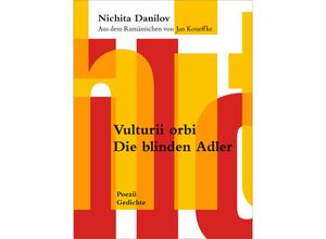 9783906061351 - Vulturii orbi   Die blinden Adler - Nichita Danilov Gebunden