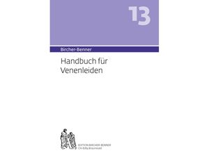 9783906089409 - Bircher-Benner Handbuch 13 für Venenleiden - Andres Bircher Taschenbuch