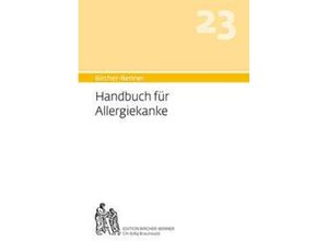 9783906089423 - Bircher-Benner Handbuch 23 für Allergiekranke - Andres Bircher Kartoniert (TB)