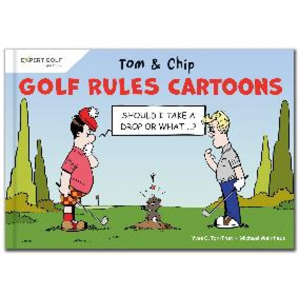 9783906852362 - Ton-That Yves C Golf Rules Cartoons with Tom & Chip