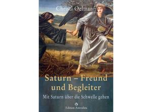 9783906881140 - Saturn - Freund und Begleiter - Christl Oelmann Taschenbuch