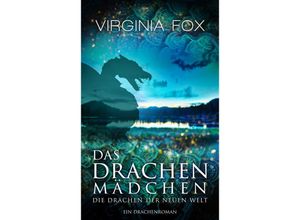 9783906882345 - Das Drachenmädchen - Virginia Fox Kartoniert (TB)